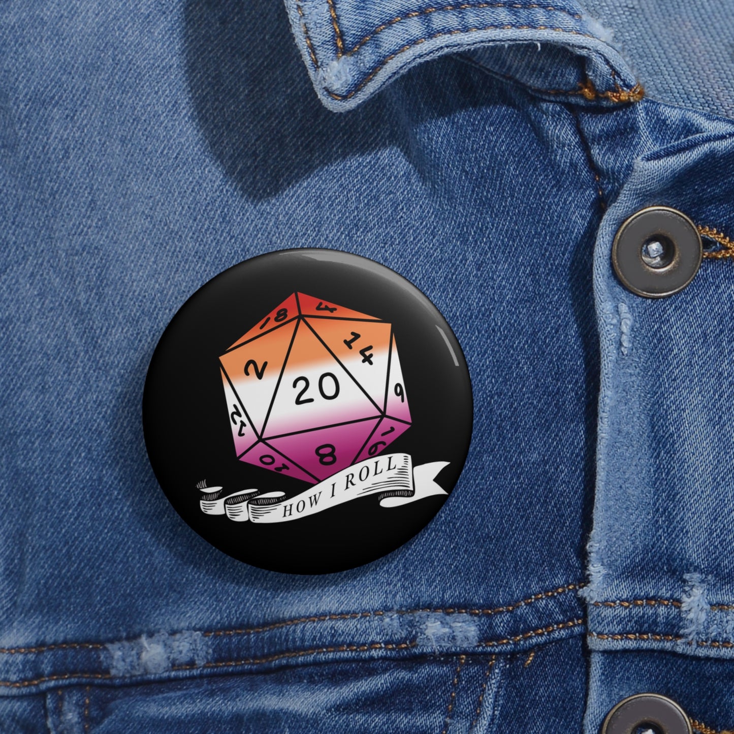 D20 Lesbian Pride Flag How I Roll Button Pin, LGBTQ+ Pin, Pride Month Accessories, Statement Pin, Pride Parade Gear