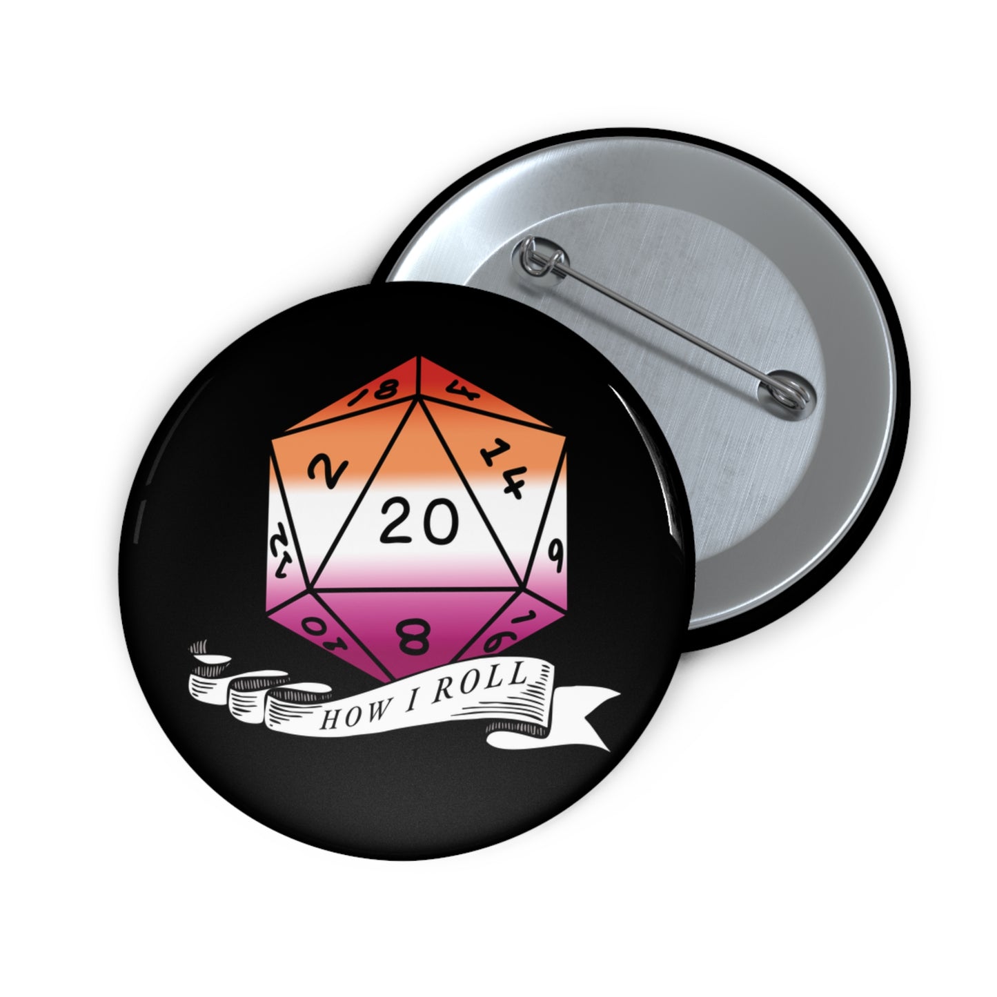 D20 Lesbian Pride Flag How I Roll Button Pin, LGBTQ+ Pin, Pride Month Accessories, Statement Pin, Pride Parade Gear