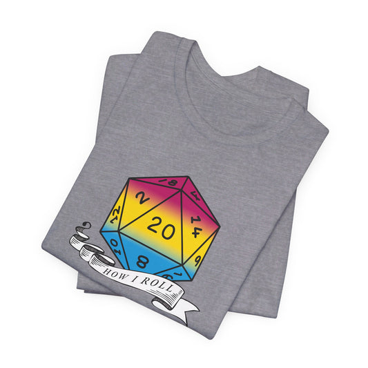 This Is How I Roll | Pride Flag D20 T-Shirt | Unisex T-Shirt | Nerdy Pansexual Pride