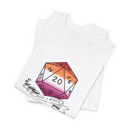 This Is How I Roll | Pride Flag D20 T-Shirt | Unisex T-Shirt | Nerdy Lesbian Pride