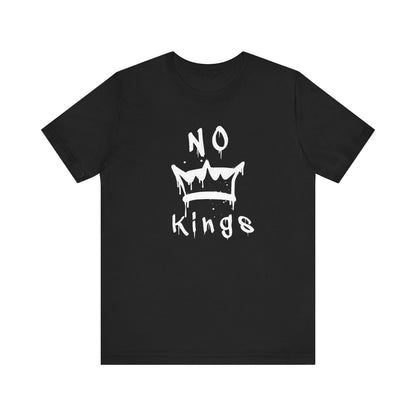 No Kings Unisex T-Shirt - Urban Graphic Tee, Protest Shirt, Activist Top, Political Tee, Rebellion Shirt, Social Justice Clothing