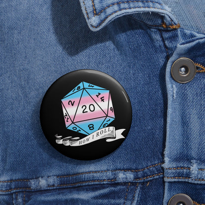 D20  Trans Pride Flag How I Roll Button Pin, LGBTQ+ Pin, Pride Month Accessories, Statement Pin, Pride Parade Gear