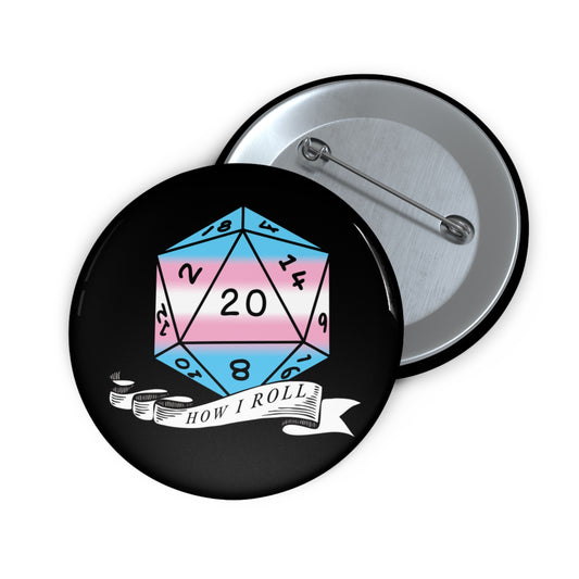 D20  Trans Pride Flag How I Roll Button Pin, LGBTQ+ Pin, Pride Month Accessories, Statement Pin, Pride Parade Gear